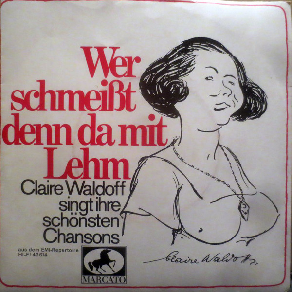 Cover Claire Waldoff - Wer Schmeißt Denn Da Mit Lehm (7, EP) Schallplatten Ankauf