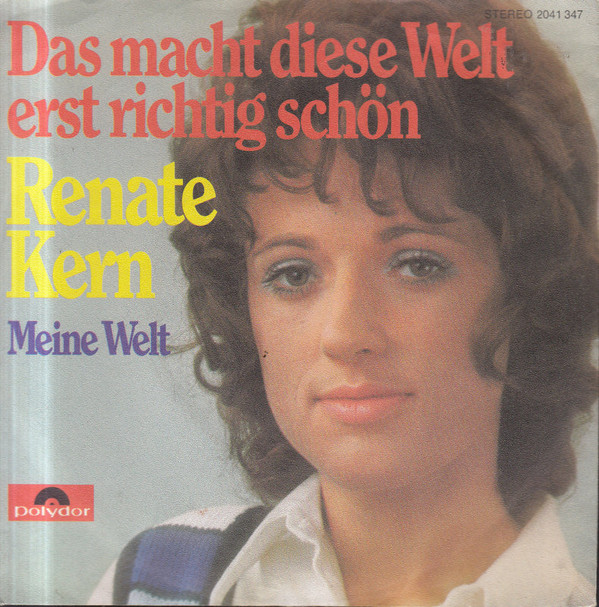 Bild Renate Kern - Das Macht Diese Welt Erst Richtig Schön (7, Single) Schallplatten Ankauf