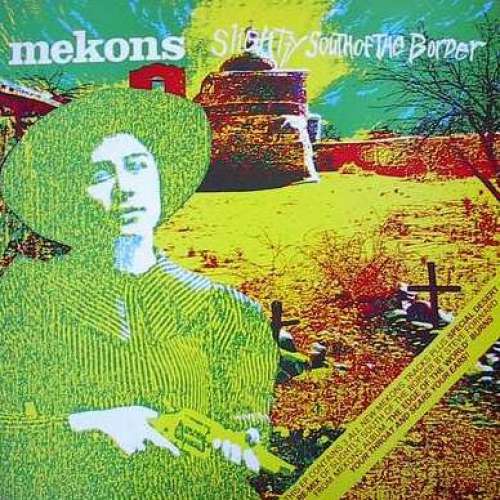 Cover The Mekons - Slightly South Of The Border (10, EP) Schallplatten Ankauf