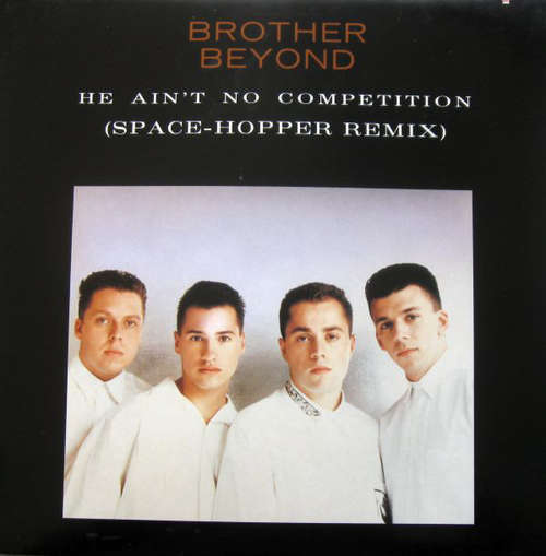 Cover Brother Beyond - He Ain't No Competition (Space-Hopper Remix) (12) Schallplatten Ankauf