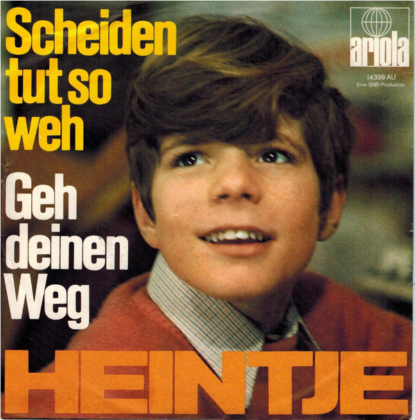 Cover Heintje - Scheiden Tut So Weh / Geh Deinen Weg (7, Single, Mono, Son) Schallplatten Ankauf