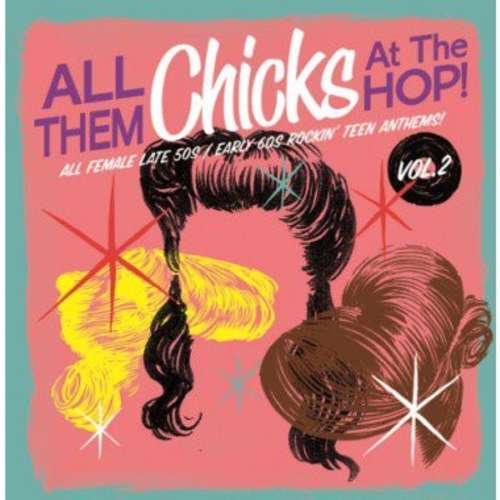 Cover Various - All Them Chicks At The Hop! Vol. 2 (LP, Comp, Ltd, 500) Schallplatten Ankauf