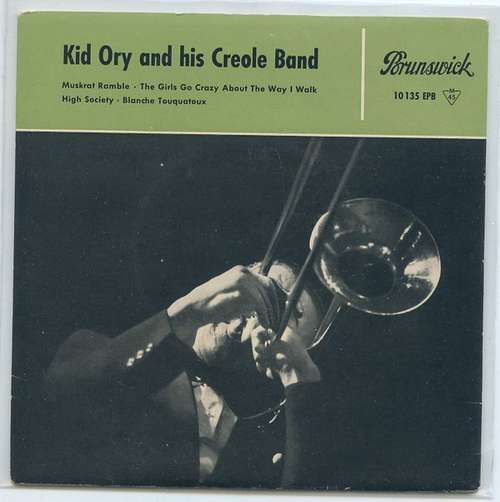 Cover Kid Ory And His Creole Band* - Muskrat Ramble • The Girls Go Crazy About The Way I Walk • High Society • Blanche Touquatoux (7, EP) Schallplatten Ankauf