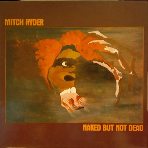 Cover Mitch Ryder - Naked But Not Dead (LP, Album) Schallplatten Ankauf