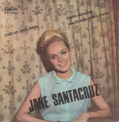 Cover Jane de Santacruz - Daß Ich Dich Liebe (7, Single) Schallplatten Ankauf