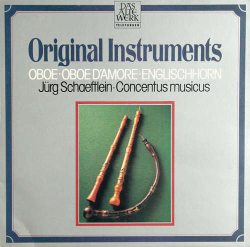 Cover Jürg Schaeftlein, Nikolaus Harnoncourt, Concentus Musicus Wien - Original Instruments: Oboe - Oboe D'Amore - Englischhorn (LP) Schallplatten Ankauf