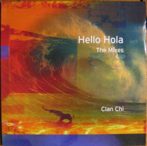 Cover Clan Chi - Hello Hola (The Mixes) (12) Schallplatten Ankauf