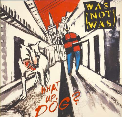 Cover Was (Not Was) - What Up, Dog? (LP, Album) Schallplatten Ankauf