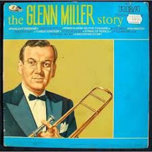 Cover Glenn Miller And His Orchestra - The Glenn Miller Story (LP, Comp, RE) Schallplatten Ankauf