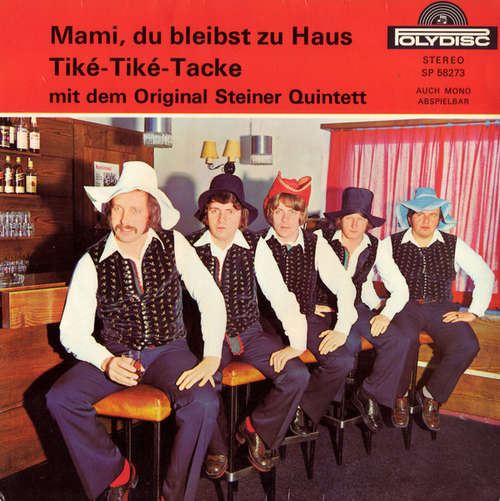 Cover Original Steiner Quintett - Mami, Du Bleibst Zu Haus / Tické - Tické - Tacke (7, Single) Schallplatten Ankauf