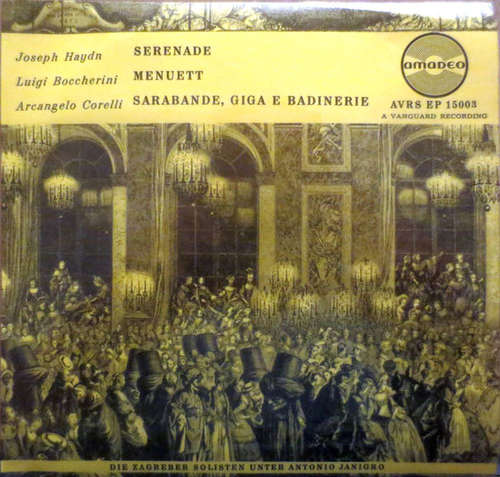 Bild Joseph Haydn / Luigi Boccherini / Arcangelo Corelli ; Die Zagreber Solisten* Unter Antonio Janigro - Serenade / Menuett / Sarabande, Giga E Badinerie (7, EP) Schallplatten Ankauf