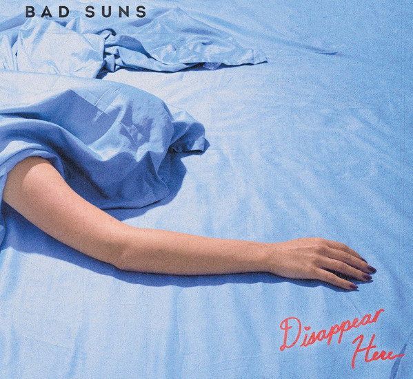 Cover Bad Suns - Disappear Here (LP, Album) Schallplatten Ankauf