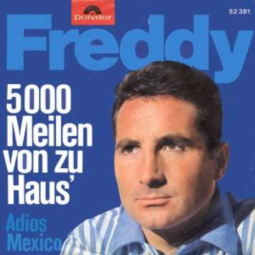 Bild Freddy* - 5000 Meilen Von Zu Haus' / Adios Mexico (7, Single, Mono) Schallplatten Ankauf