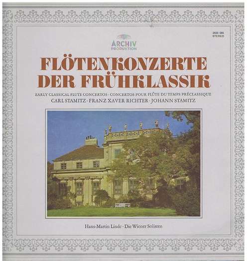 Cover Carl Stamitz • Franz Xaver Richter • Johann Stamitz*, Hans-Martin Linde • Die Wiener Solisten - Flötenkonzerte Der Frühklassik (LP) Schallplatten Ankauf