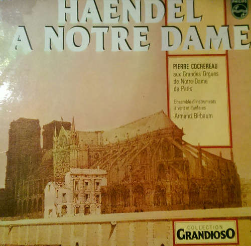 Cover Pierre Cochereau, Armand Birbaum* - G.F. Haendel A Notre-Dame De Paris (LP, Album, RE) Schallplatten Ankauf