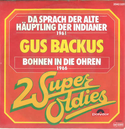 Cover Gus Backus - Da Sprach Der Alte Häuptling Der Indianer 1961 / Bohnen In Die  Ohren 1966 (7, Single, RE) Schallplatten Ankauf