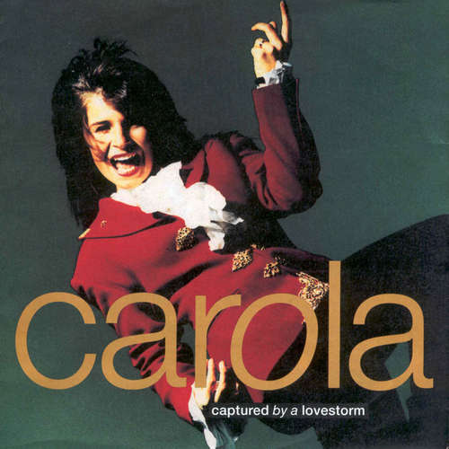 Cover Carola (3) - Captured By A Lovestorm (7, Single) Schallplatten Ankauf