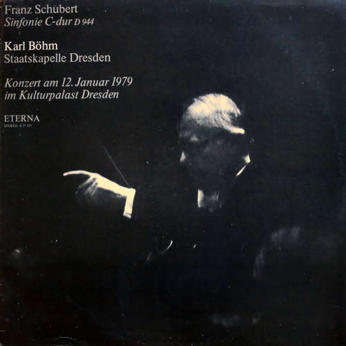 Cover Franz Schubert, Staatskapelle Dresden, Karl Böhm - Sinfonie C-dur D 944 (Konzert Am 12. Januar 1979 Im Kuturpalast Dresden) (LP) Schallplatten Ankauf