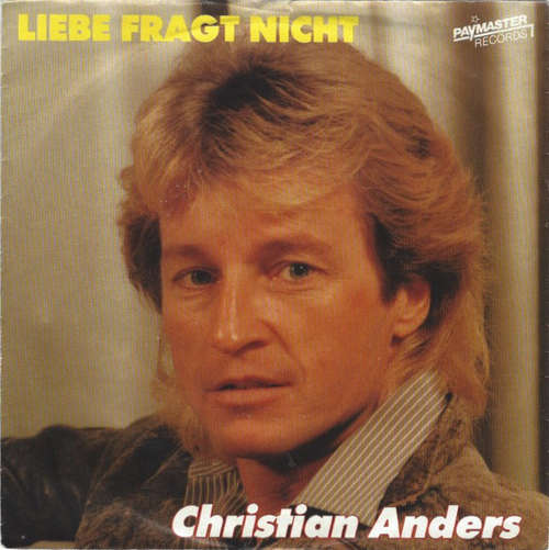 Cover Christian Anders - Liebe Fragt Nicht (7, Single) Schallplatten Ankauf