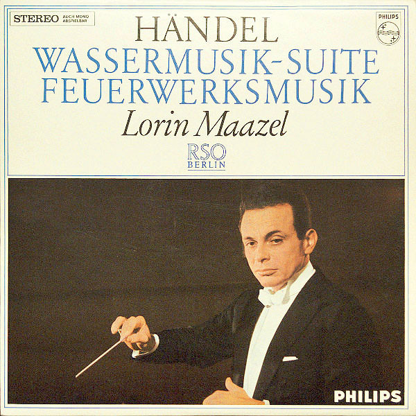Cover Händel* - Lorin Maazel, RSO Berlin* - Wassermusik-Suite / Feuerwerksmusik (LP, Album, RE) Schallplatten Ankauf
