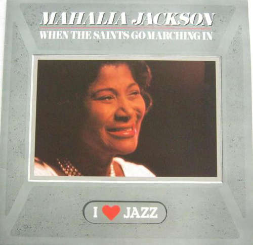 Cover Mahalia Jackson - When The Saints Go Marching In (LP, Album, RP) Schallplatten Ankauf