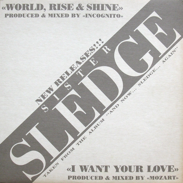 Cover Sister Sledge - World, Rise & Shine / I Want Your Love (12) Schallplatten Ankauf