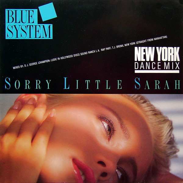 Cover Blue System - Sorry Little Sarah (New York Dance Mix) (12, Maxi) Schallplatten Ankauf