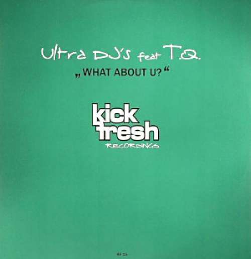 Bild Ultra DJ's Feat. T.Q.* - What About U? (12) Schallplatten Ankauf