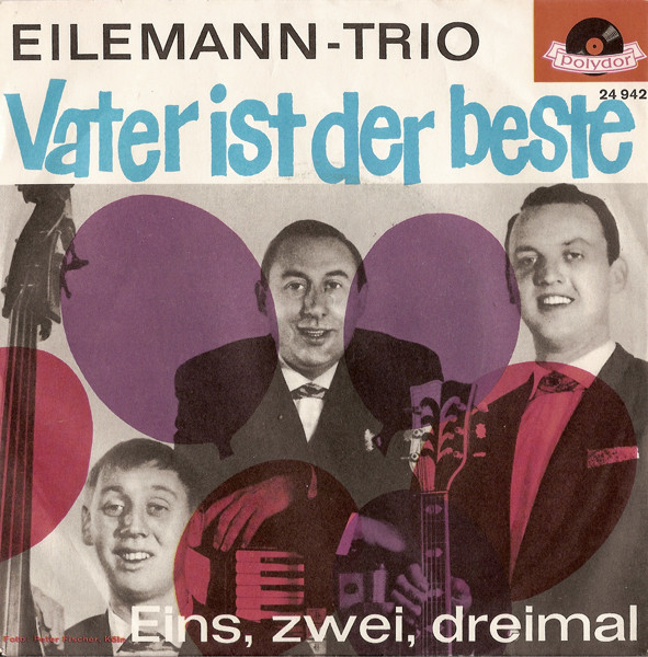 Cover Eilemann-Trio - Vater Ist Der Beste / Eins, Zwei, Dreimal (7, Single) Schallplatten Ankauf