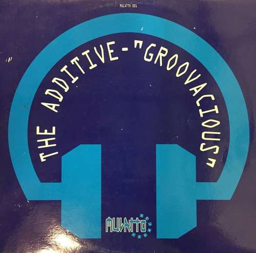 Cover The Additive - Groovacious (10) Schallplatten Ankauf