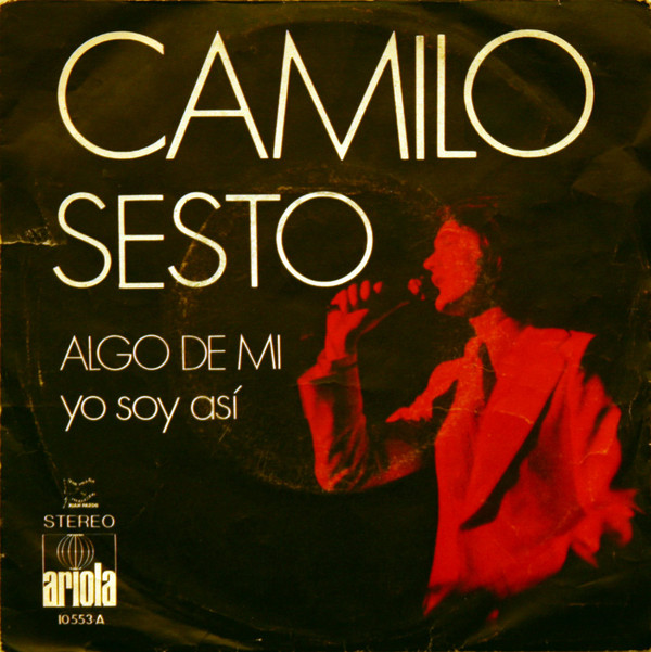 Cover Camilo Sesto - Algo De Mi / Yo Soy Así (7, Single, RP) Schallplatten Ankauf