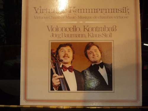 Cover Jörg Baumann, Klaus Stoll - Virtuose Kammermusik/ Virtuoso Chamber Music/ Musique De Chambre Virtuose (Violoncello • Kontrabaß) (LP) Schallplatten Ankauf