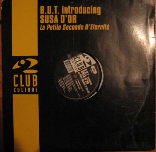 Cover B.U.T. Introducing Susa D'Or - La Petite Seconde D'Eternité (12, Maxi) Schallplatten Ankauf