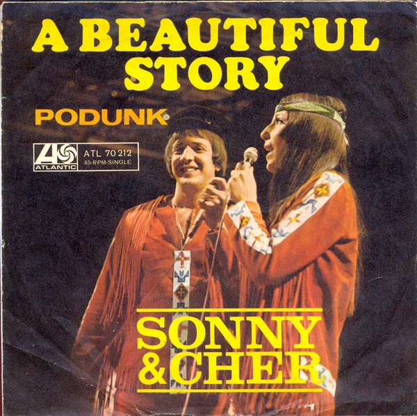 Cover Sonny & Cher - A Beautiful Story / Podunk (7, Single) Schallplatten Ankauf