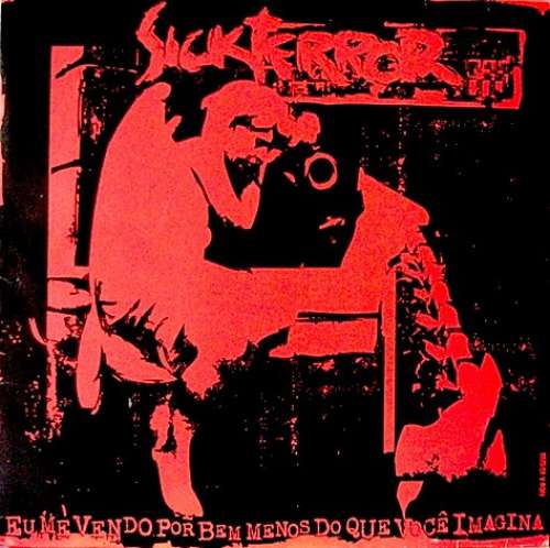 Cover Sick Terror - Eu Me Vendo Por Bem Menos Do Que Você Imagina (LP, Album, Ltd, Red) Schallplatten Ankauf