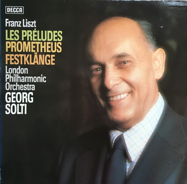 Cover Franz Liszt, London Philharmonic Orchestra, Georg Solti - Les Preludes / Prometheus / Festklänge (LP) Schallplatten Ankauf
