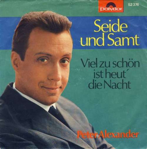 Bild Peter Alexander - Seide Und Samt (7, Single, Mono) Schallplatten Ankauf