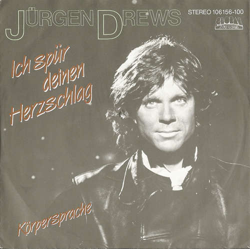Cover Jürgen Drews - Ich Spür Deinen Herzschlag / Körpersprache (7, Single) Schallplatten Ankauf