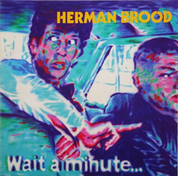 Cover Herman Brood - Wait A Minute... (LP, Album) Schallplatten Ankauf