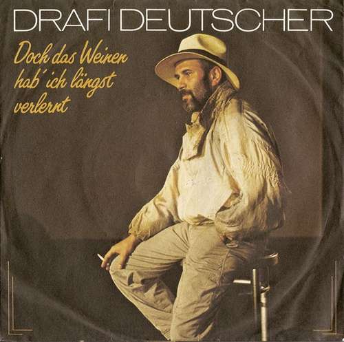 Cover Drafi Deutscher - Doch Das Weinen Hab' Ich Längst Verlernt (7, Single) Schallplatten Ankauf