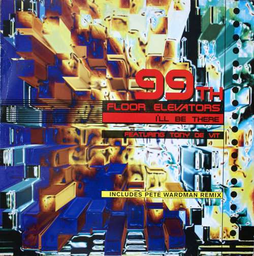 Cover 99th Floor Elevators Featuring Tony De Vit - I'll Be There (12) Schallplatten Ankauf