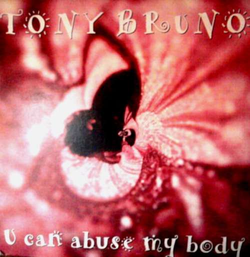 Cover Tony Bruno - U Can Abuse My Body (2x12) Schallplatten Ankauf