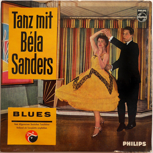 Cover Béla Sanders Und Sein Tanzorchester* - Tanz Mit Béla Sanders: Blues (7, EP, Mono) Schallplatten Ankauf