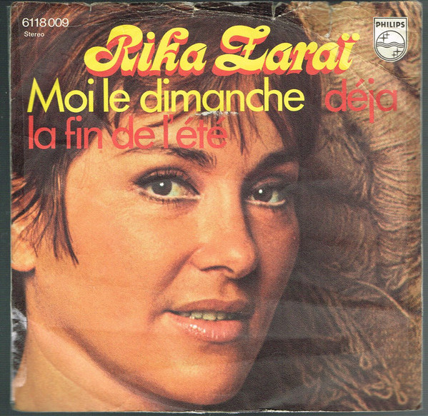 Cover Rika Zaraï - Moi Le Dimanche /  Déjà La Fin De L'été (7, Single) Schallplatten Ankauf