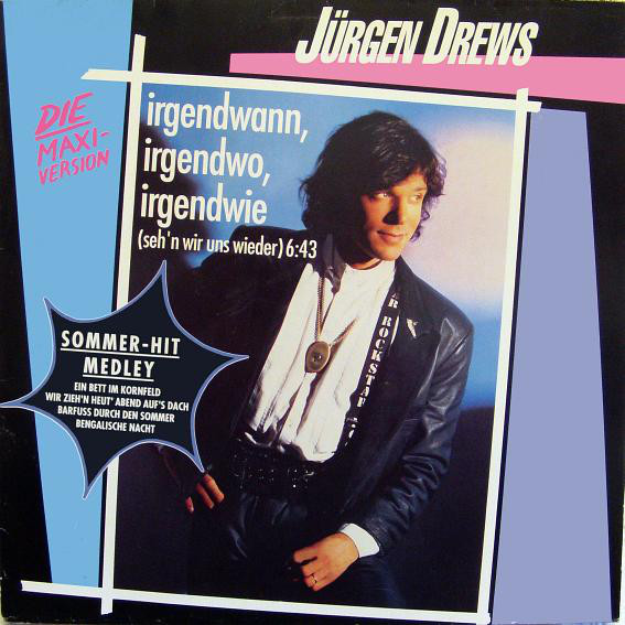 Cover Jürgen Drews - Irgendwann, Irgendwo, Irgendwie (Seh'n Wir Uns Wieder) (12, Maxi) Schallplatten Ankauf