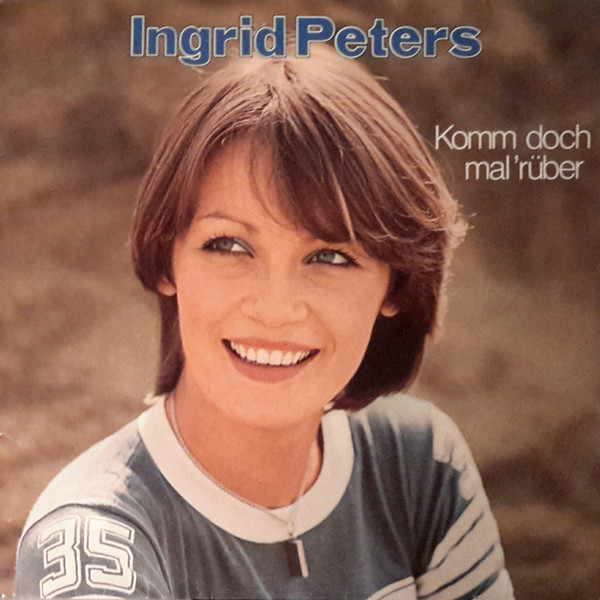 Bild Ingrid Peters - Komm Doch Mal ’Rüber (LP, Album) Schallplatten Ankauf