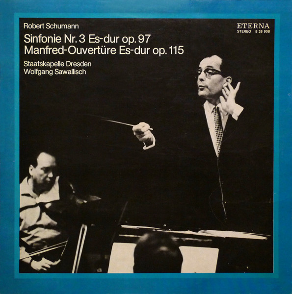 Cover Robert Schumann - Staatskapelle Dresden, Wolfgang Sawallisch - Sinfonie Nr. 3 Es-dur Op. 97 / Manfred-Ouvertüre Es-dur Op. 115 (LP, Album, Bla) Schallplatten Ankauf