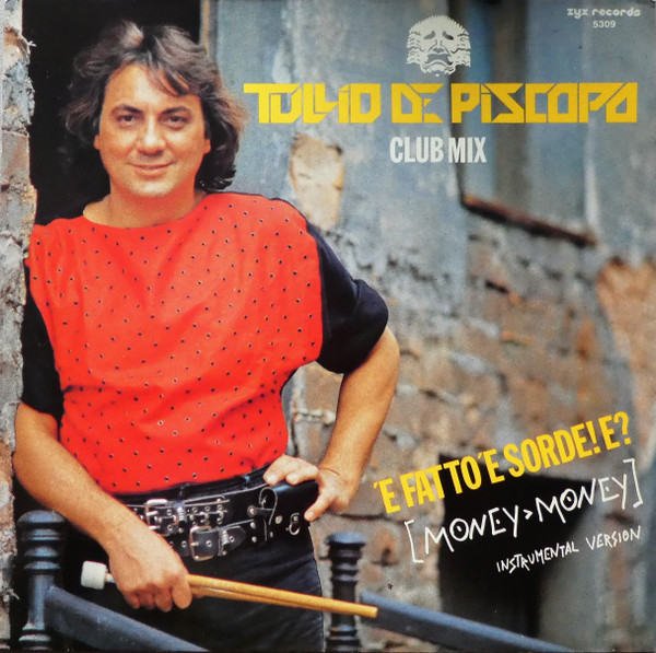 Cover Tullio De Piscopo - 'E Fatto 'E Sorde! E? (Money Money) (12, Maxi) Schallplatten Ankauf