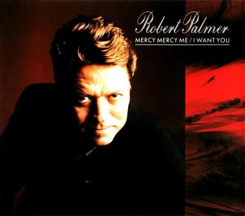 Cover zu Robert Palmer - Mercy Mercy Me / I Want You (12, Single) Schallplatten Ankauf