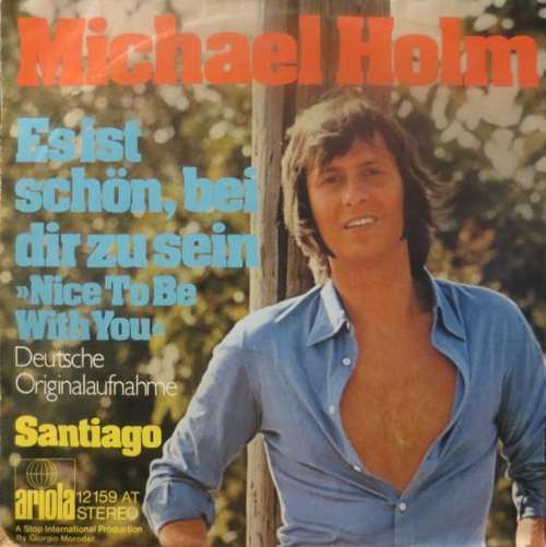 Cover Michael Holm - Es Ist Schön Bei Dir Zu Sein (Nice To Be With You) (7, Single) Schallplatten Ankauf